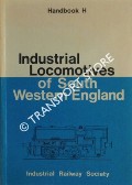 Industrial Locomotives of South Western England by HATELEY, Roger